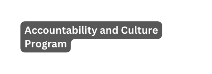 Accountability and Culture Program