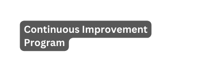 Continuous Improvement Program