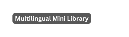 Multilingual Mini Library