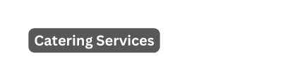 Catering Services